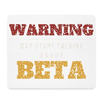 Warning Talks About Beta - Mouse Pad (horizontal) - white - Front