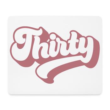Thirty 30th Birthday For Women 30 Years Old - Mouse Pad (horizontal) - white - Front