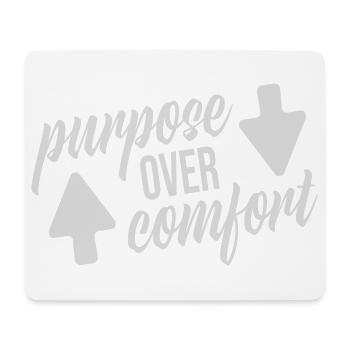 Purpose Over Comfort Motivation Mindset Growth - Mouse Pad (horizontal) - white - Front