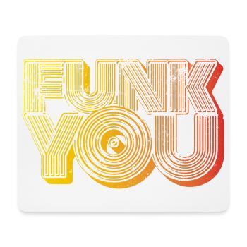 Funk You - Mousepad (Querformat) - Weiß - Vorne