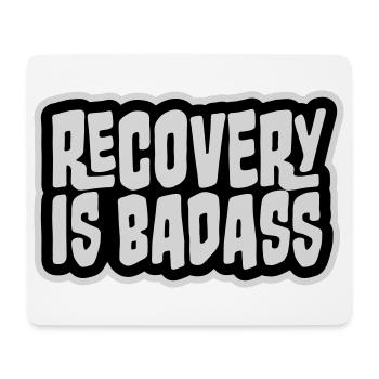 Recovery Is Badass Motivierend Erholung Zitat Logo - Mousepad (Querformat) - Weiß - Vorne
