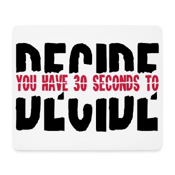 2541614 15682855 decide - Mouse Pad (horizontal) - white - Front