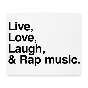 live love laugh and rap - pour fans de musique rap - Tapis de souris (format paysage) - blanc - Devant