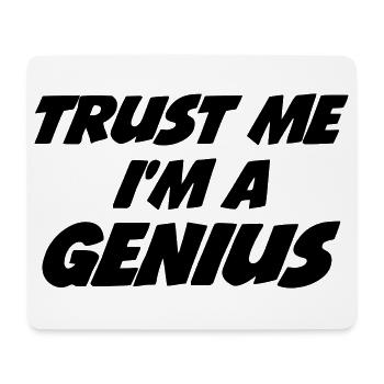 Trust me I'm a Genius - Mouse Pad (horizontal) - white - Front