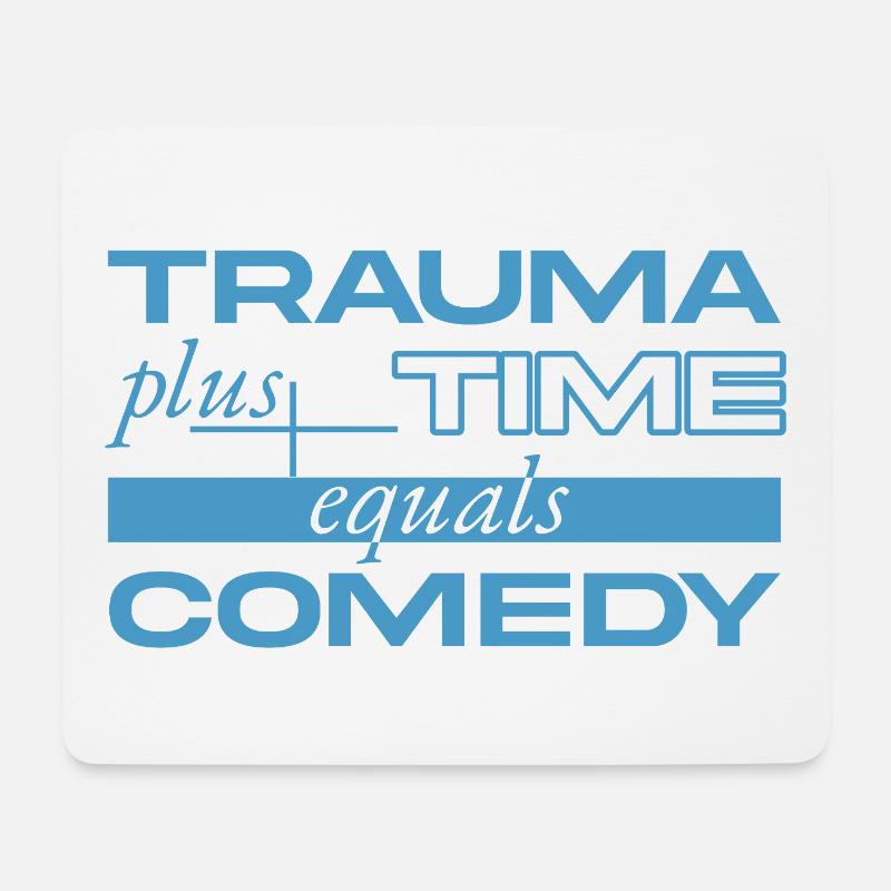 Trauma + Time = Comedy - Mouse Pad (horizontal) - white