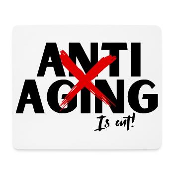 Anti Aging is out, Proving ist die Devise - Mousepad (Querformat) - Weiß - Vorne