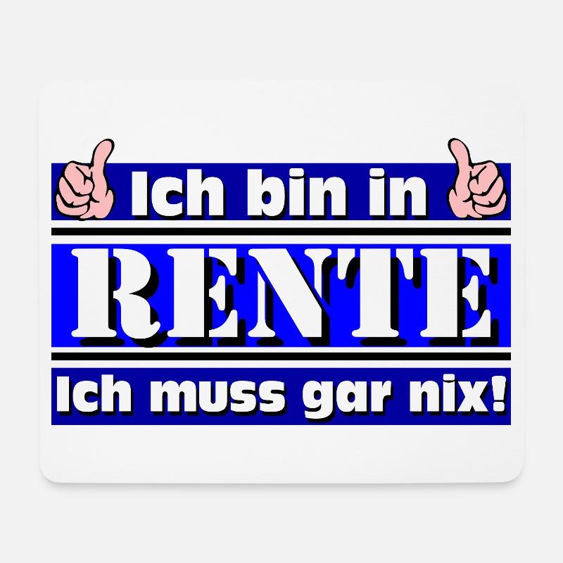 Ich bin in Rente – Ich muss gar nix! - Mousepad (Querformat) - Weiß