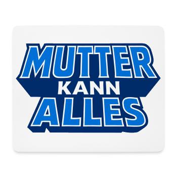 Mother can do everything Motif in blue - Mouse Pad (horizontal) - white - Front