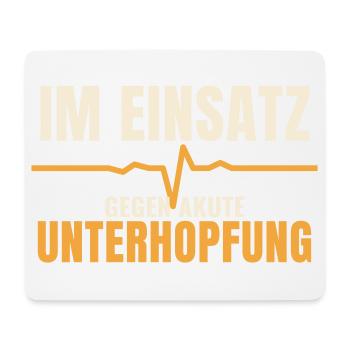 Im Einsatz gegen akute Unterhopfung Bier Spruch - Mousepad (Querformat) - Weiß - Vorne
