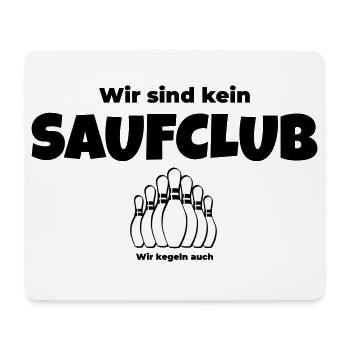 Wir sind kein Saufclub – Wir kegeln auch - Mousepad (Querformat) - Weiß - Vorne