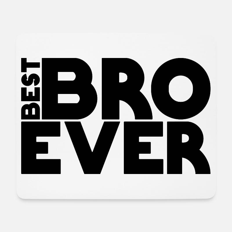 best BRO ever - Mousepad (Querformat) - Weiß