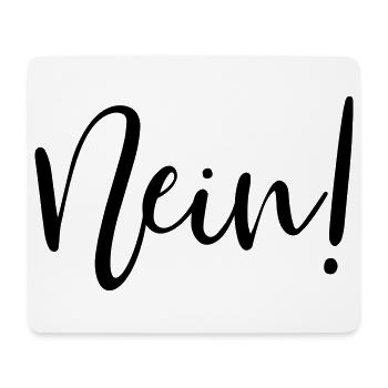 Nein! - Mousepad (Querformat) - Weiß - Vorne