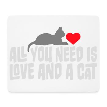 All You Need Is Love And A Cat Lustig Katze Spruch - Mousepad (Querformat) - Weiß - Vorne