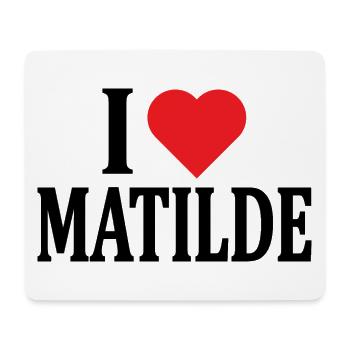 t-shirt I love Matilde t-shirt gift idea - Mouse Pad (horizontal) - white - Front