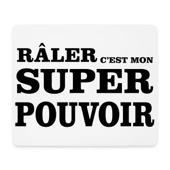 Râler C'est Mon SUPER POUVOIR - Tapis de souris (format paysage) - blanc - Devant