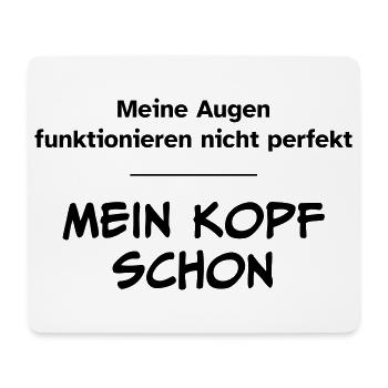 Augen funktionieren nicht perfekt. Kopf schon. - Mousepad (Querformat) - Weiß - Vorne