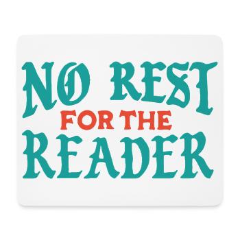 No Rest for the Reader - Mouse Pad (horizontal) - white - Front