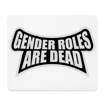 Gender Roles Are Dead Statement Freedom Saying - Mouse Pad (horizontal) - white - Front