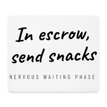 Makler - In Escrow Send Snacks - Immobilien - Mousepad (Querformat) - Weiß - Vorne