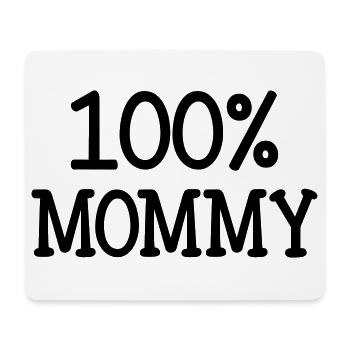100% Mom - Mother's Day - Mouse Pad (horizontal) - white - Front