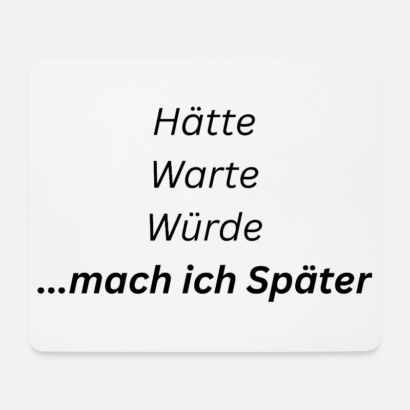 Mach_ich_spaeter - Mousepad (Querformat) - Weiß