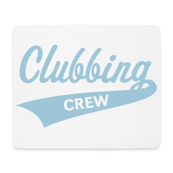 Clubbing Crew (Party / Feiern / Tanzen / Skyblue) - Mousepad (Querformat) - Weiß - Vorne