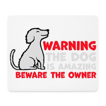 Warning Dog Is Amazing Beware Owner Hunde Haustier - Mouse Pad (horizontal) - white - Front
