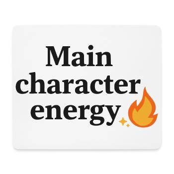 Main Character Energy mit Flamme - Mousepad (Querformat) - Weiß - Vorne
