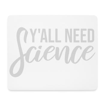 Y'all Need Science Lustig Wissenschaft Nerd Spruch - Mousepad (Querformat) - Weiß - Vorne