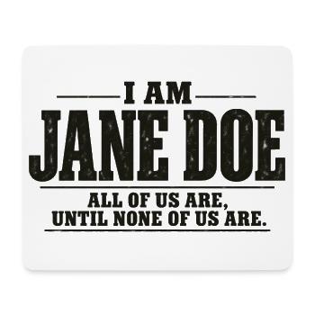 Ich bin Jane Doe: Wir alle - Mousepad (Querformat) - Weiß - Vorne