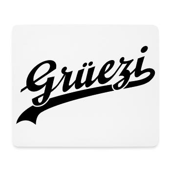 Grüezi | Grueezi | Schweiz | Swiss | Gruss | Hallo - Mouse Pad (horizontal) - white - Front