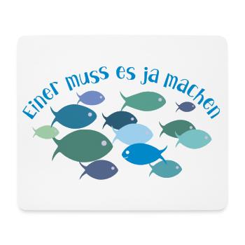 Quelqu’un doit le faire. - Tapis de souris (format paysage) - blanc - Devant