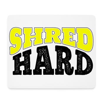 Citation de Shred Hard Snowboard - Tapis de souris (format paysage) - blanc - Devant