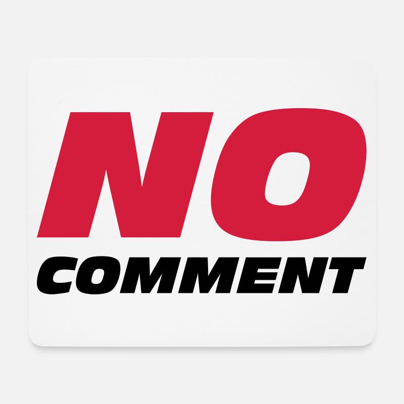 No Comment - Mousepad (Querformat) - Weiß