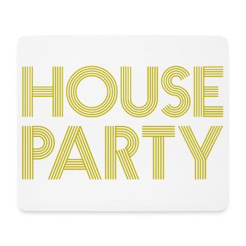 HOUSE PARTY - Mousepad (Querformat) - Weiß - Vorne