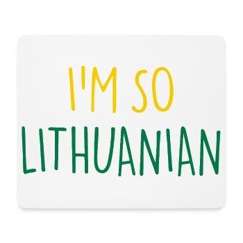 I'M SO LITHUANIAN Lietuva Litauen - Mousepad (Querformat) - Weiß - Vorne