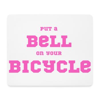 Put A Bell On Your Bicycle – Pink Typo Statement - Mouse Pad (horizontal) - white - Front