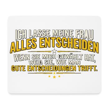 Meine Frau weiß, was Gut Ist. Sie Hat Mich Gewählt - Mousepad (Querformat) - Weiß - Vorne