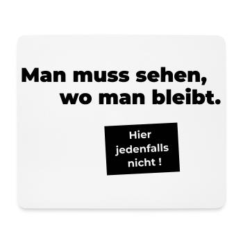 sehen wo man bleibt - Mousepad (Querformat) - Weiß - Vorne