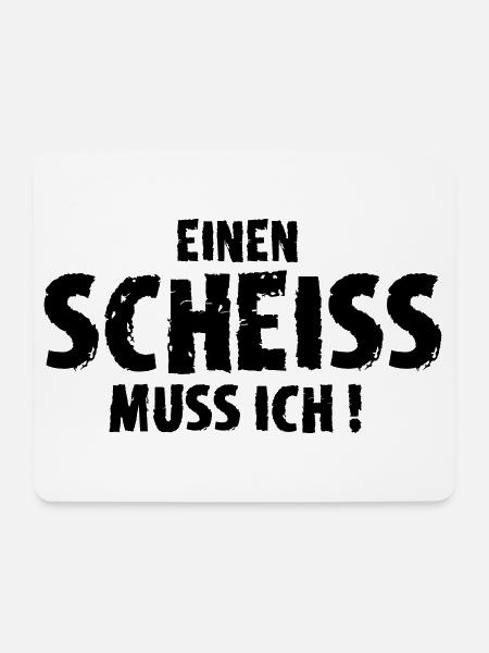 Einen Scheiss muss ich! - Mousepad (Querformat) - Weiß
