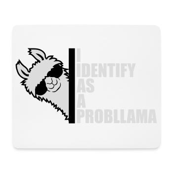 I Identify As A Probllama Cool Lama Problem Spruch - Mousepad (Querformat) - Weiß - Vorne