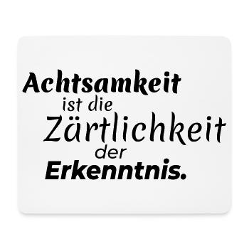 Achtsamkeit Zärtlichkeit - Mousepad (Querformat) - Weiß - Vorne