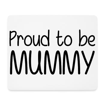 Proud to be a Mom - Mother's Day - Mouse Pad (horizontal) - white - Front