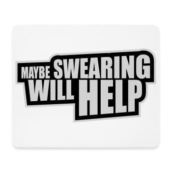 Maybe Swearing Will Help Sarkastisch Spruch Grafik - Mousepad (Querformat) - Weiß - Vorne