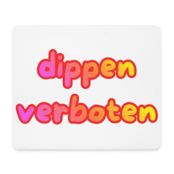 dippen verboten - Mousepad (Querformat) - Weiß - Vorne