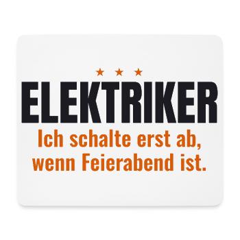 Elektriker Shirt – Ich schalte bei Feierabend ab - Mousepad (Querformat) - Weiß - Vorne