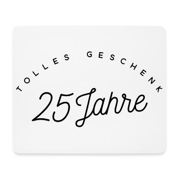 Tolles Geschenk 25 Jahre  - Mousepad (Querformat) - Weiß - Vorne