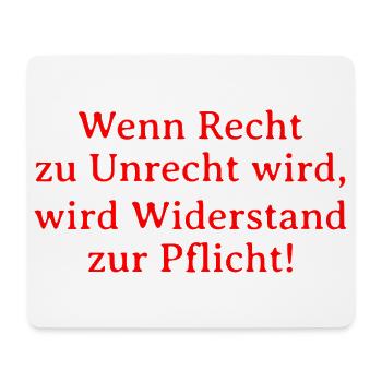 Recht zu Unrecht wird, wird Widerstand zur Pflicht - Mousepad (Querformat) - Weiß - Vorne