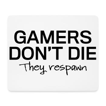Gamers Don't Die Respawn T-Shirt - Mouse Pad (horizontal) - white - Front