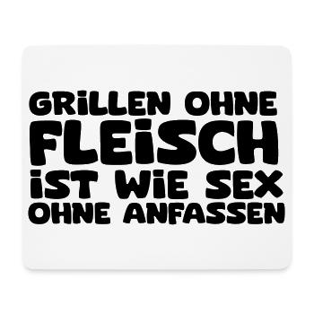 Grillen ohne Fleisch ist wie Sex ohne anfassen - Mousepad (Querformat) - Weiß - Vorne